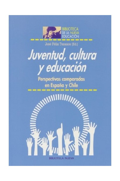 JUVENTUD, CULTURA Y EDUCACIÓN. Perspectivas Comparadas en España y Chile
